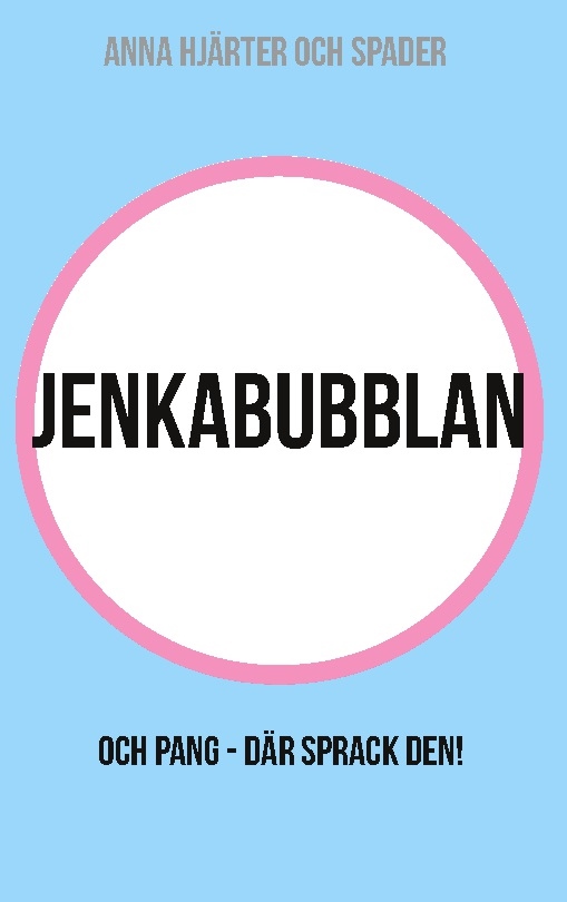Omslag: Jenkabubblan : och pang - där sprack den!