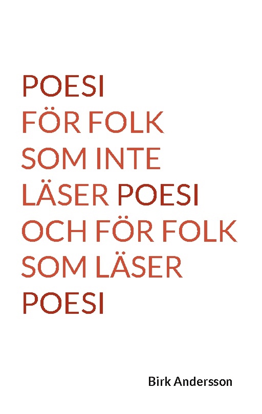Omslag: Poesi för folk som inte läser poesi och för folk som läser poesi