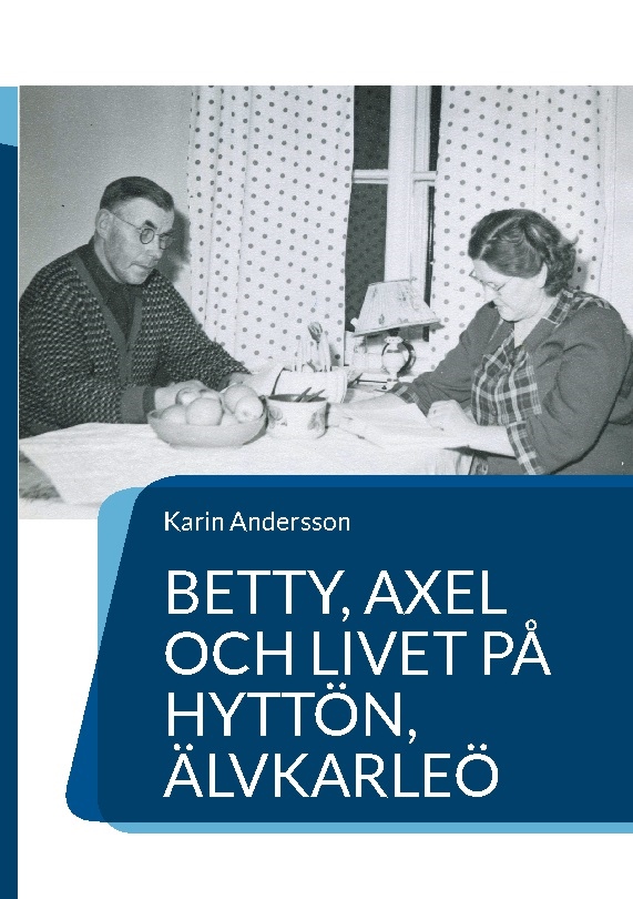 Omslag: Betty, Axel och livet på Hyttön, Älvkarleö