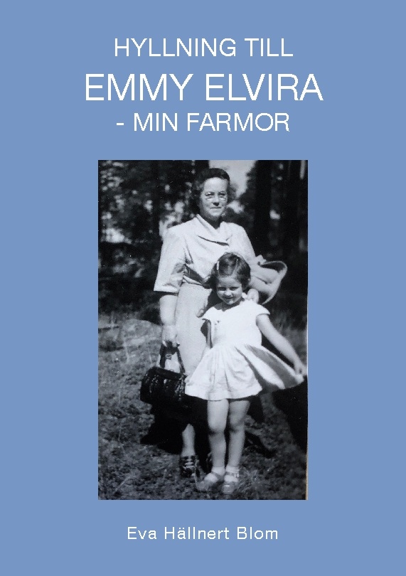 Omslag: Hyllning till Emmy Elvira : min farmor
