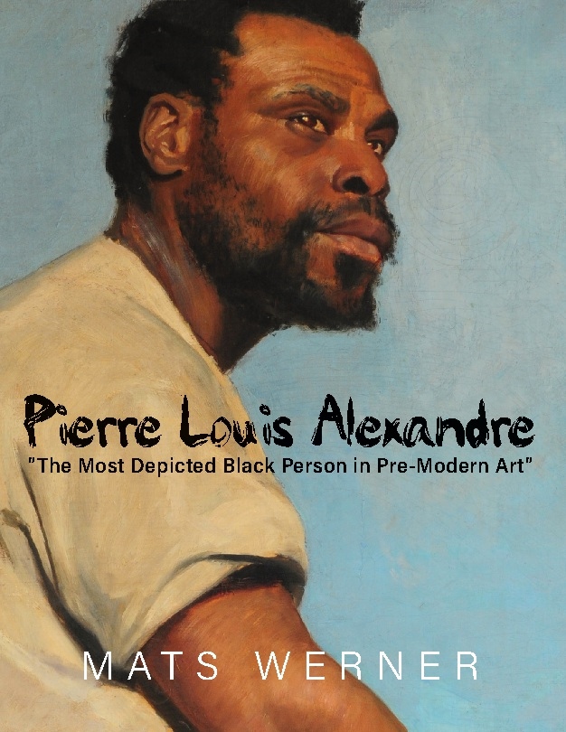 Omslag: Pierre Louis Alexandre : the most depicted black person in pre-modern art"