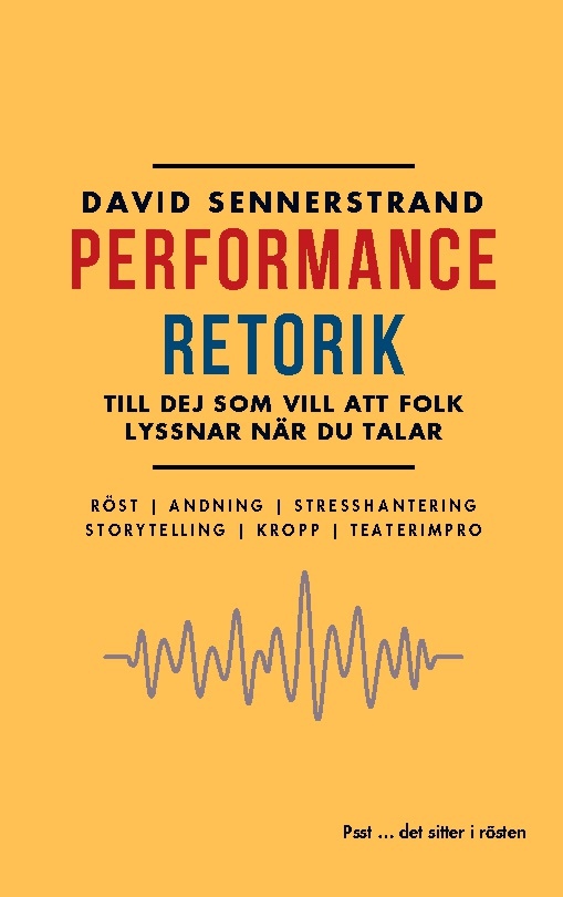 Omslag: PerformanceRetorik : till dej som vill att folk lyssnar när du talar