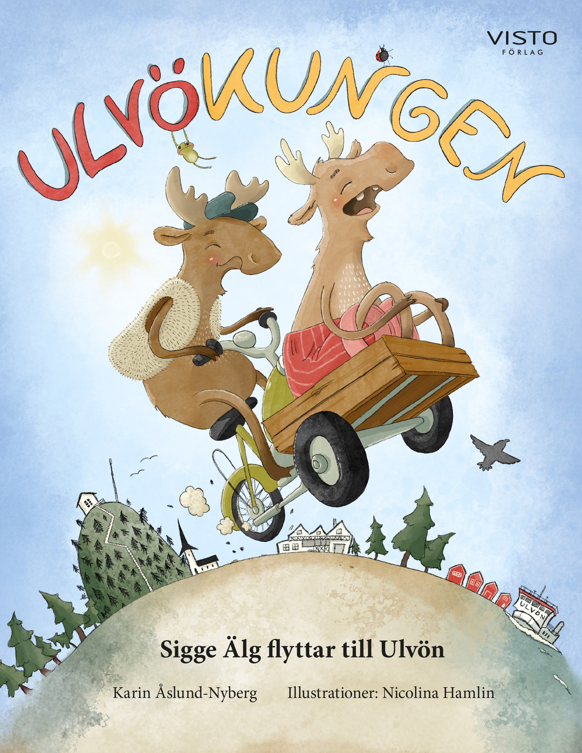 Omslag: Ulvökungen : Sigge Älg flyttar till Ulvön