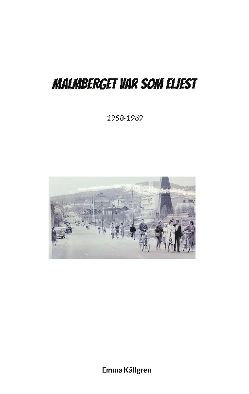 Omslag: Malmberget var som eljest