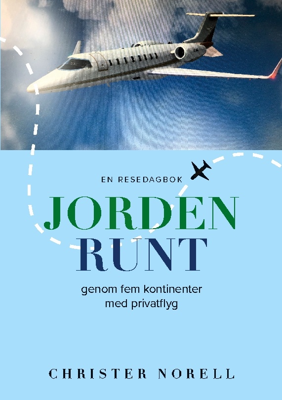 Omslag: Jorden runt genom fem kontinenter med privatflyg : En resedagbok