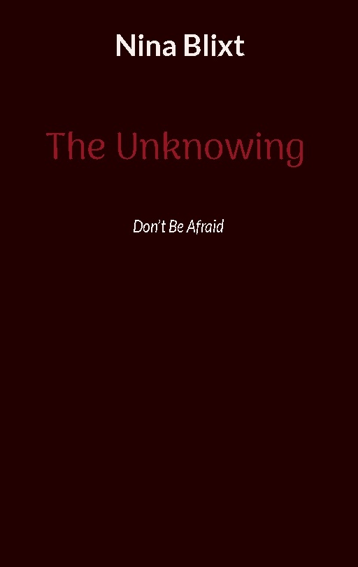 Omslag: The unknowing : don't be afraid
