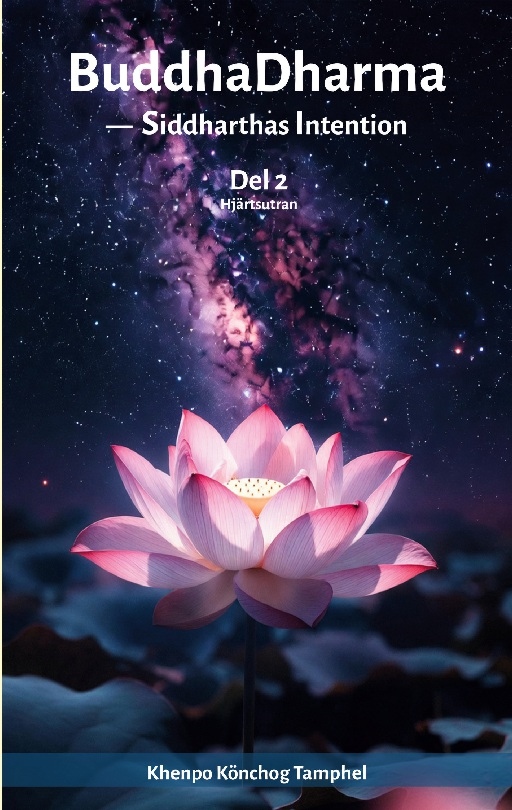Omslag: BuddhaDharma -- Siddhartas Intention : Del 2: Hjärtsutran