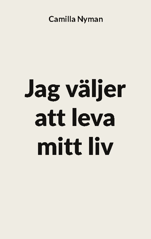 Omslag: Jag väljer att leva mitt liv