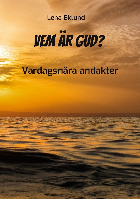 Omslag: Vem är Gud? : Vardagsnära andakter