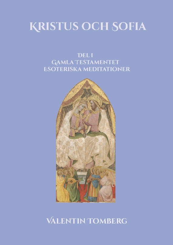 Omslag: Kristus och Sofia : Del l  Gamla Testamentet  Esoteriska meditationer