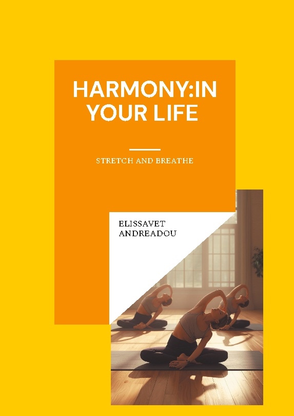 Omslag: Harmony:in your life : stretch and breathe