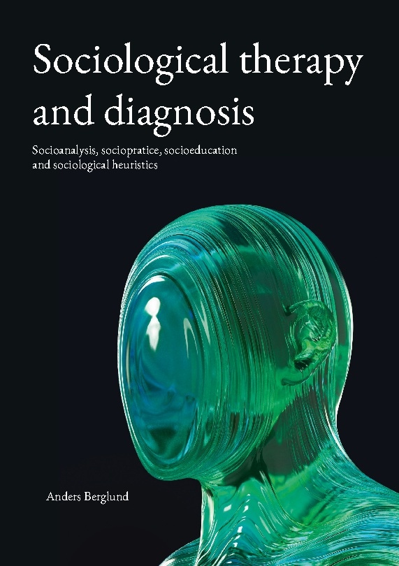 Omslag: Sociological therapy and diagnosis : Socioanalysis, sociopratice, socioeduc