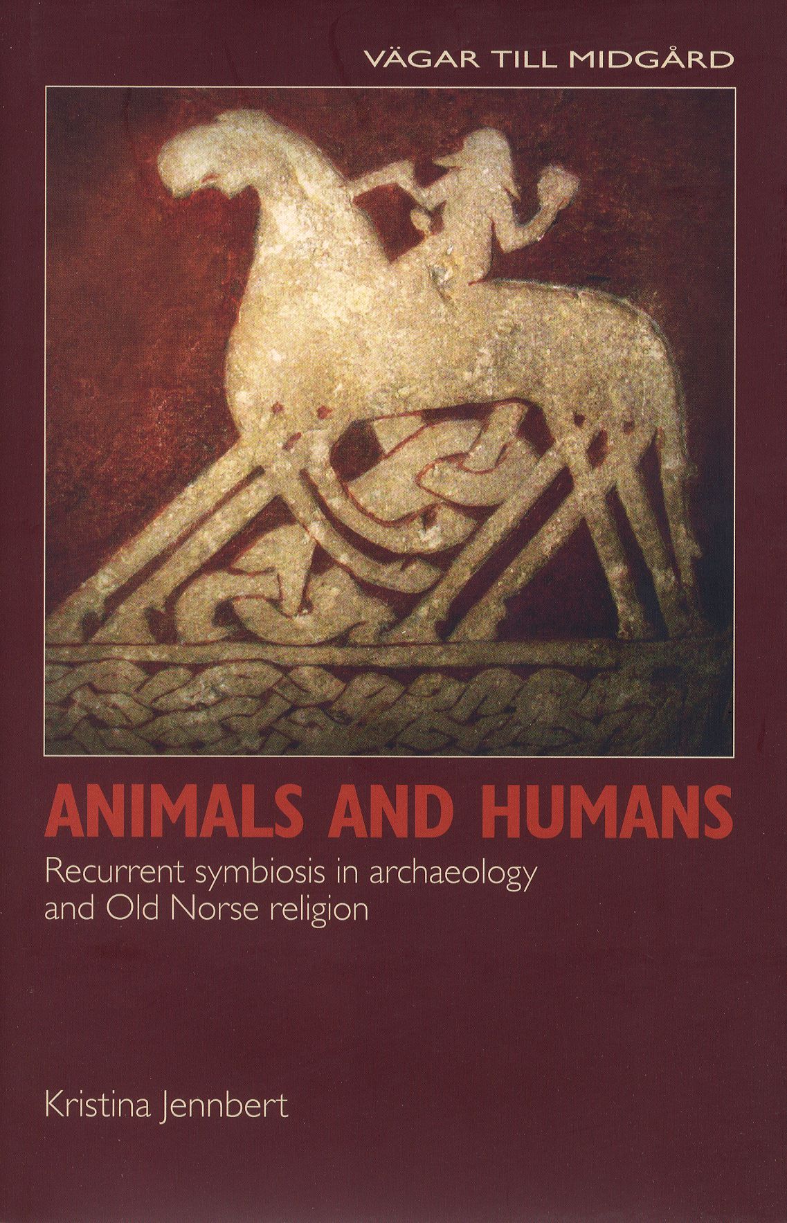Omslag: Animals and humans : recurrent symbiosis in archaelogy and old norse religion