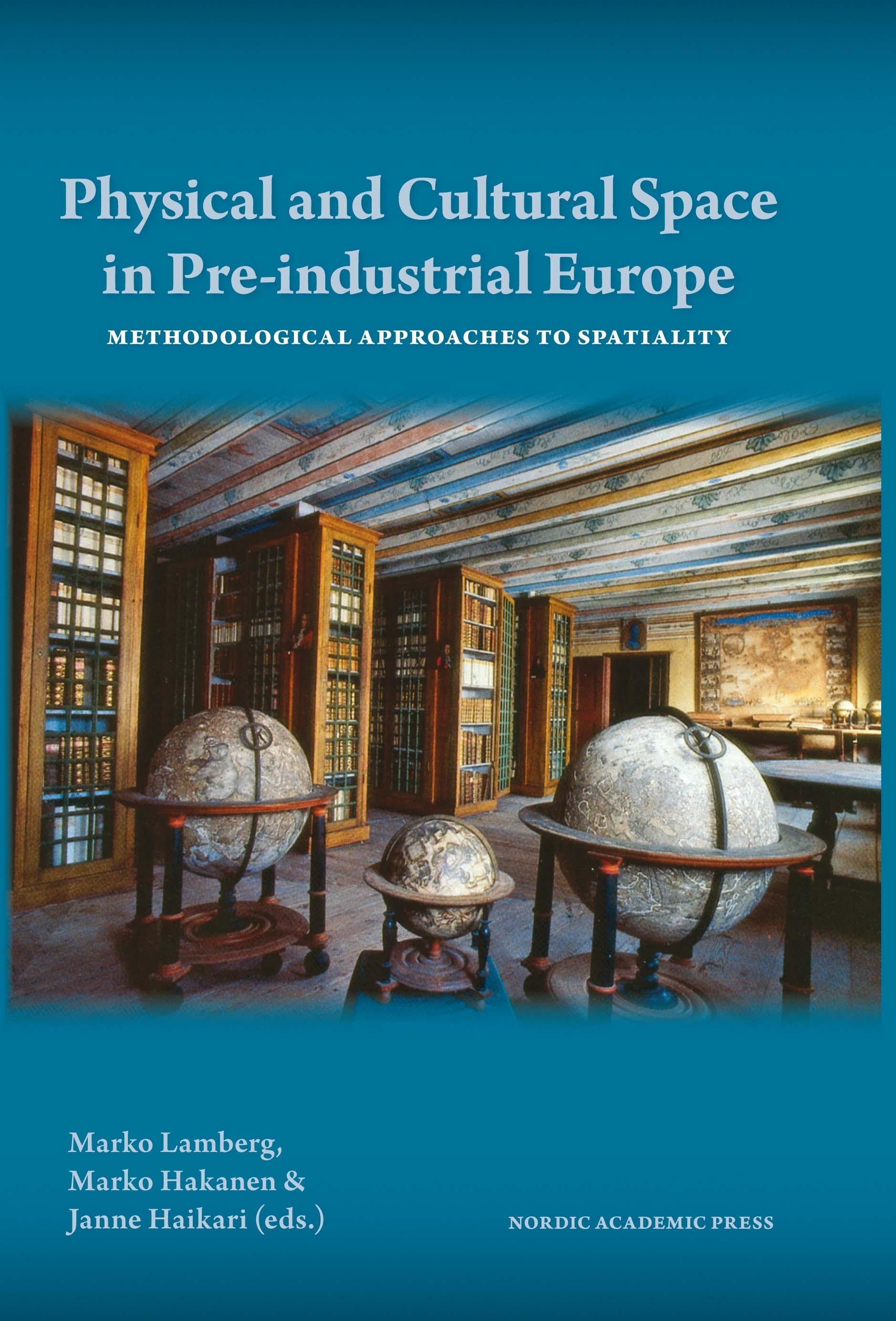 Omslag: Physical and cultural space in pre-industrial Europe : methodological approaches to spatiality