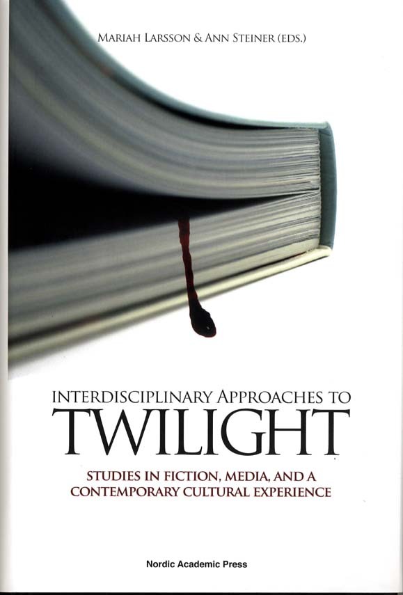 Omslag: Interdisciplinary approaches to Twilight : studies in fiction, media and a contemporary cultural experience