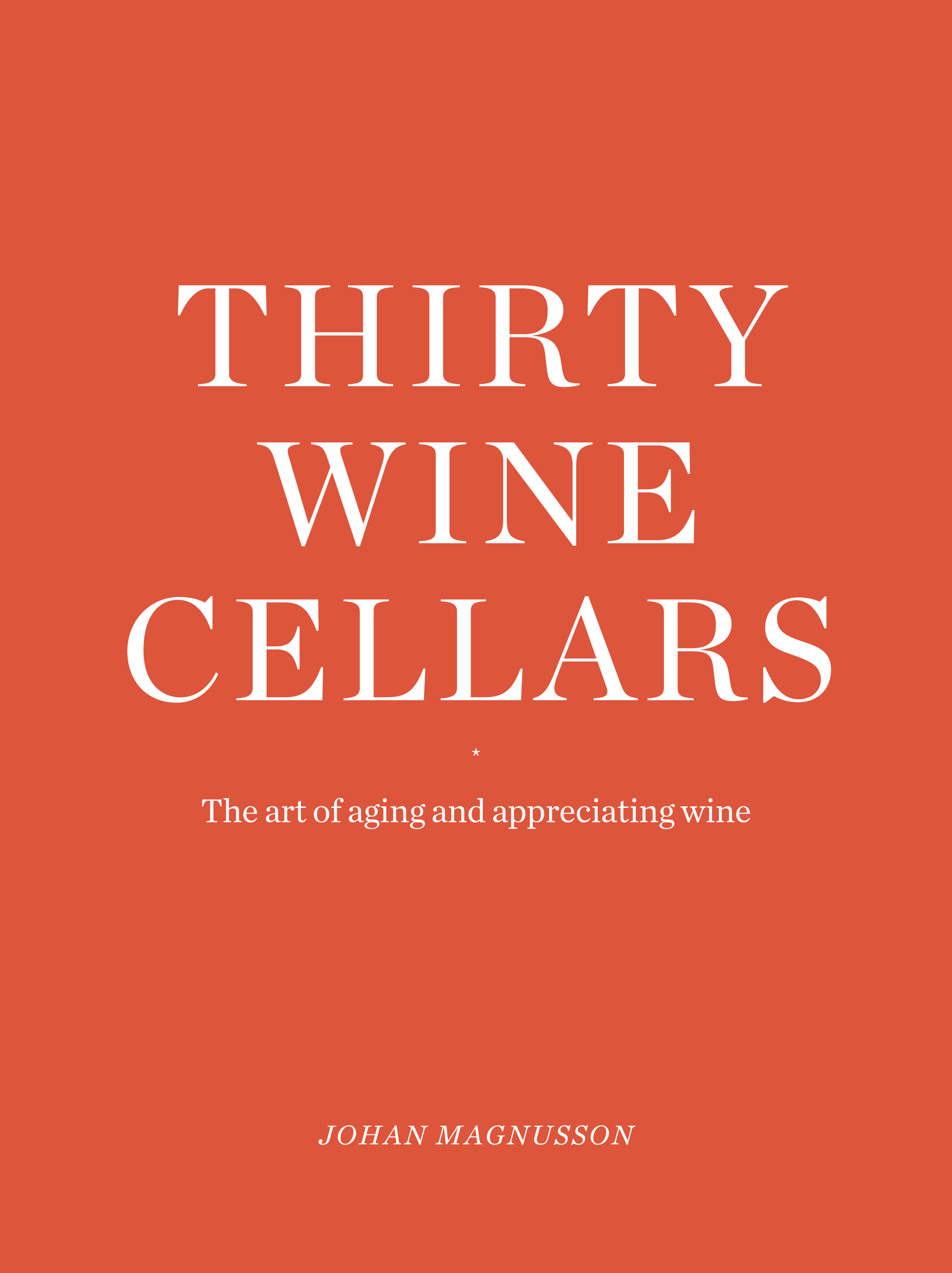 Omslag: Thirty Winecellars - the Art of Ageing and Appreciating wine