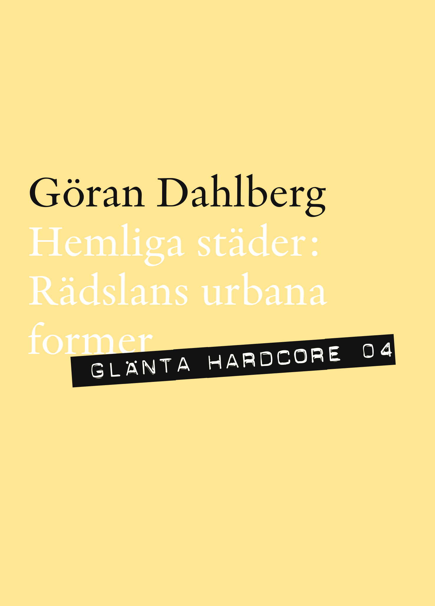 Omslag: Hemliga städer : rädslans urbana former