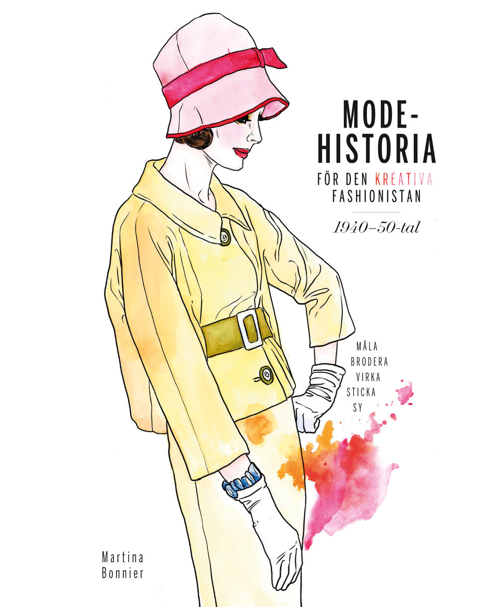 Omslag: Modehistoria för den kreativa modefashionistan 1940 - 1950-tal