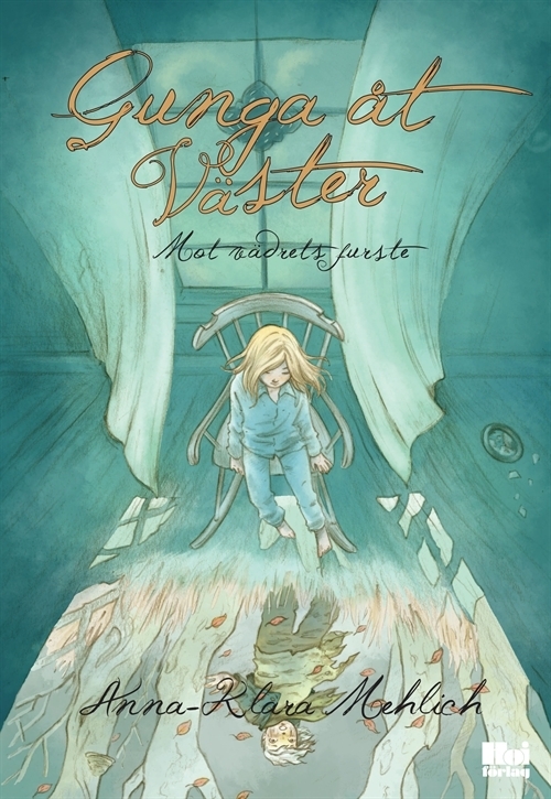 Omslag: Gunga åt Väster : mot vädrets furste