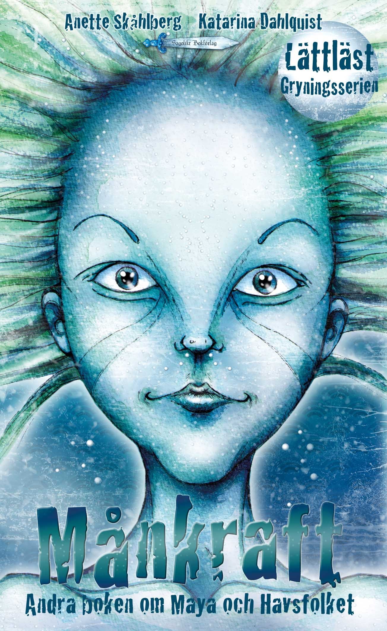 Omslag: Månkraft : andra boken om Maya och Havsfolket