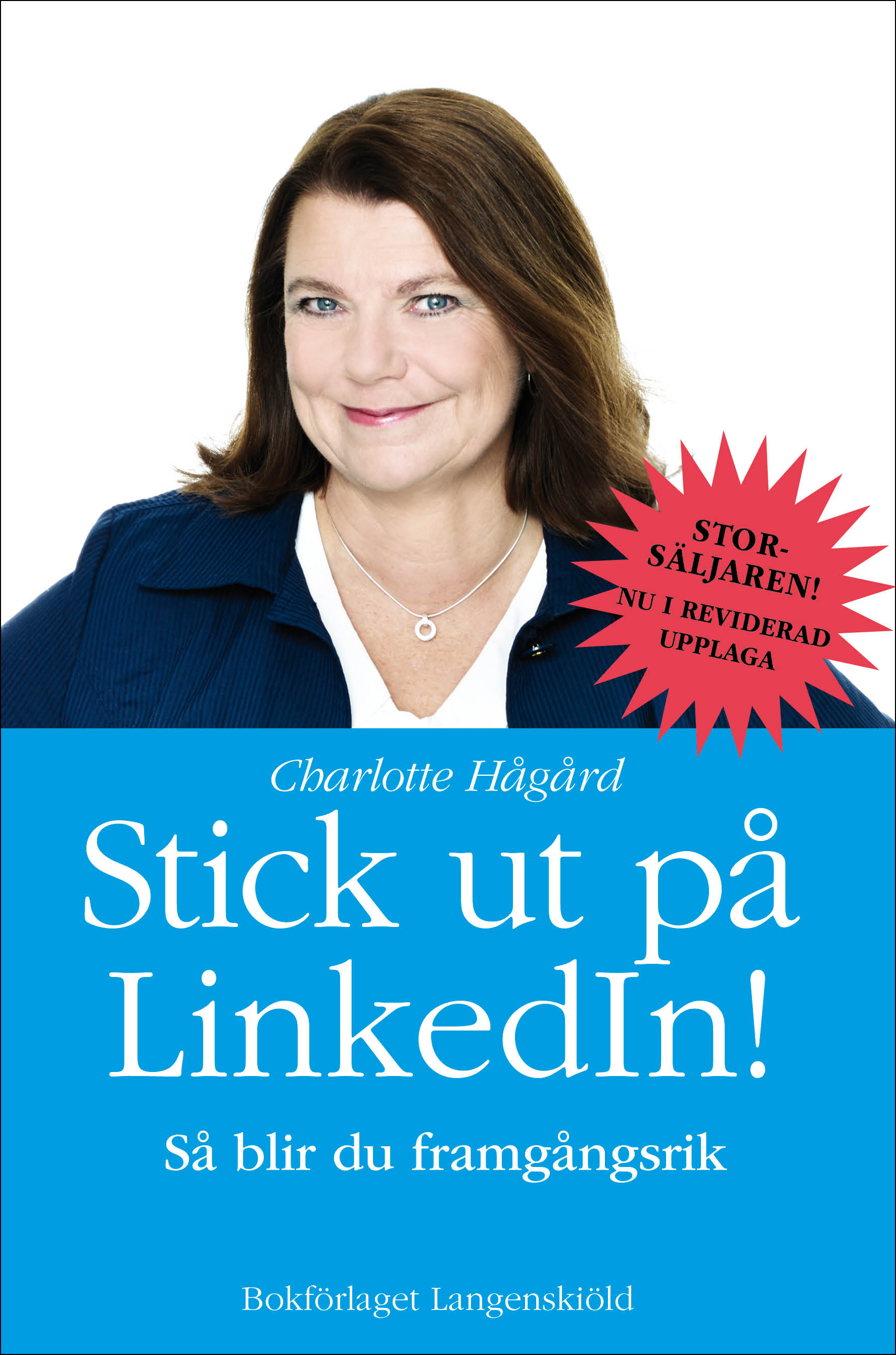 Omslag: Stick ut på LinkedIn : så blir du framgångsrik