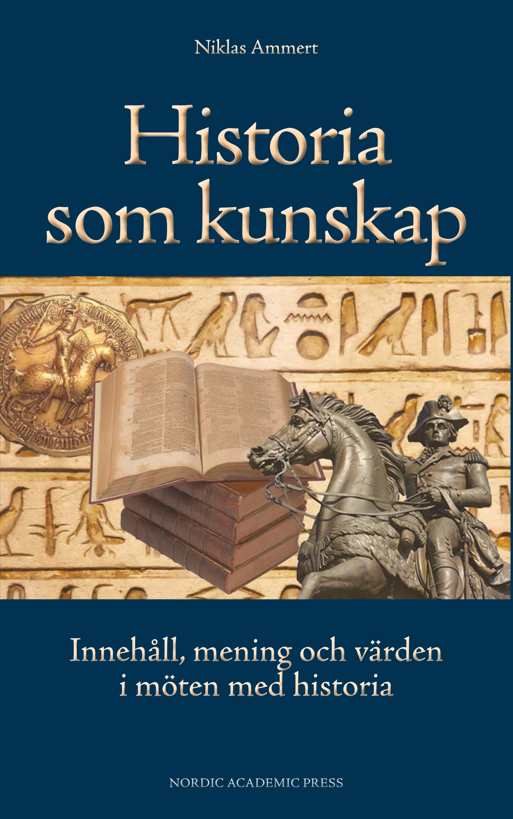 Omslag: Historia som kunskap : innehåll, mening och värden i möten med historia
