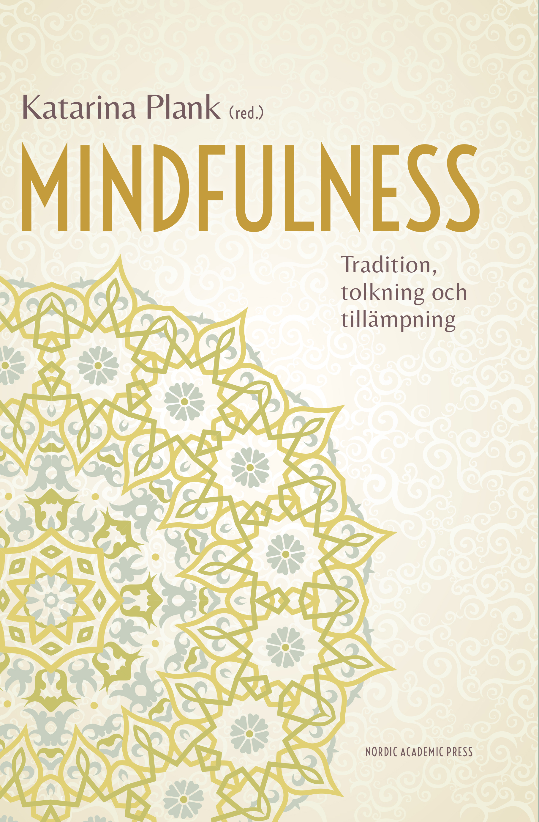 Omslag: Mindfulness : tradition, tolkning och tillämpning