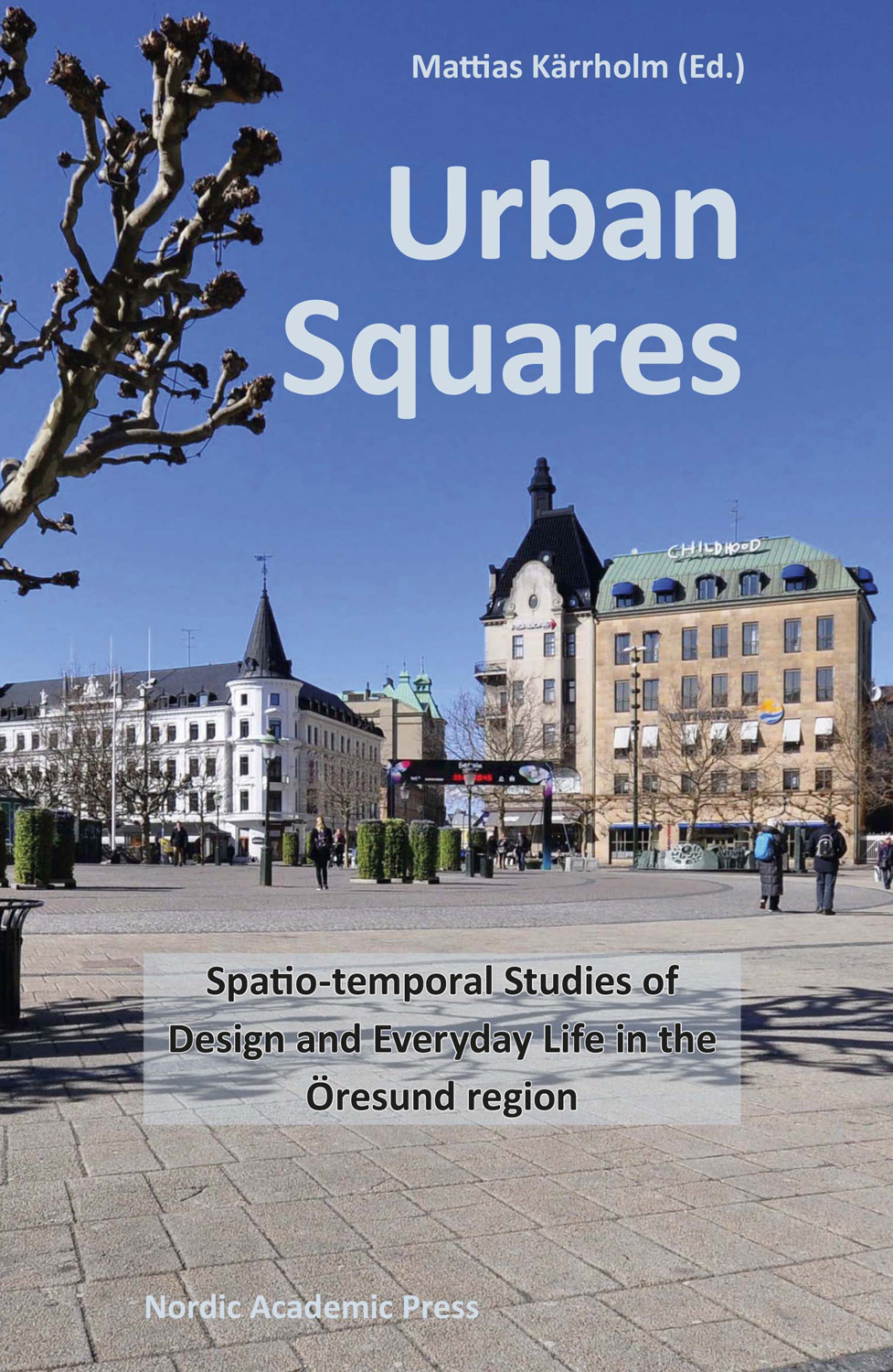 Omslag: Urban Squares : spatio-temporal studies of design and everyday life in the Öresund region