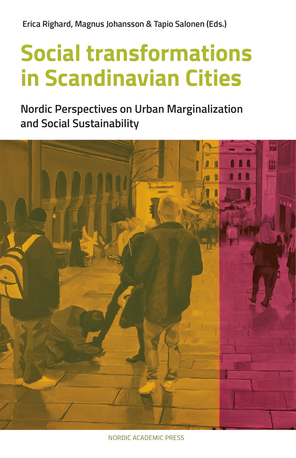 Omslag: Social transformations in scandinavian cities : nordic perspectives on urban marginalization and social sustainability