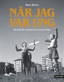 Omslag: När jag var ung : en bok för samtal om svunna tider