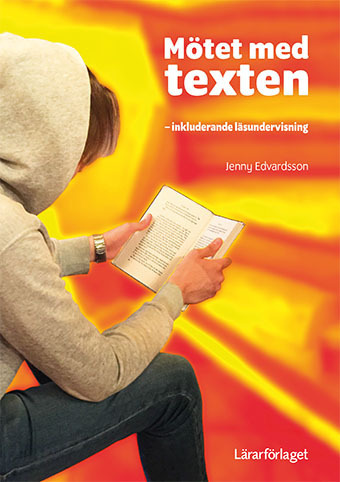 Omslag: Mötet med texten : inkluderande läsundervisning