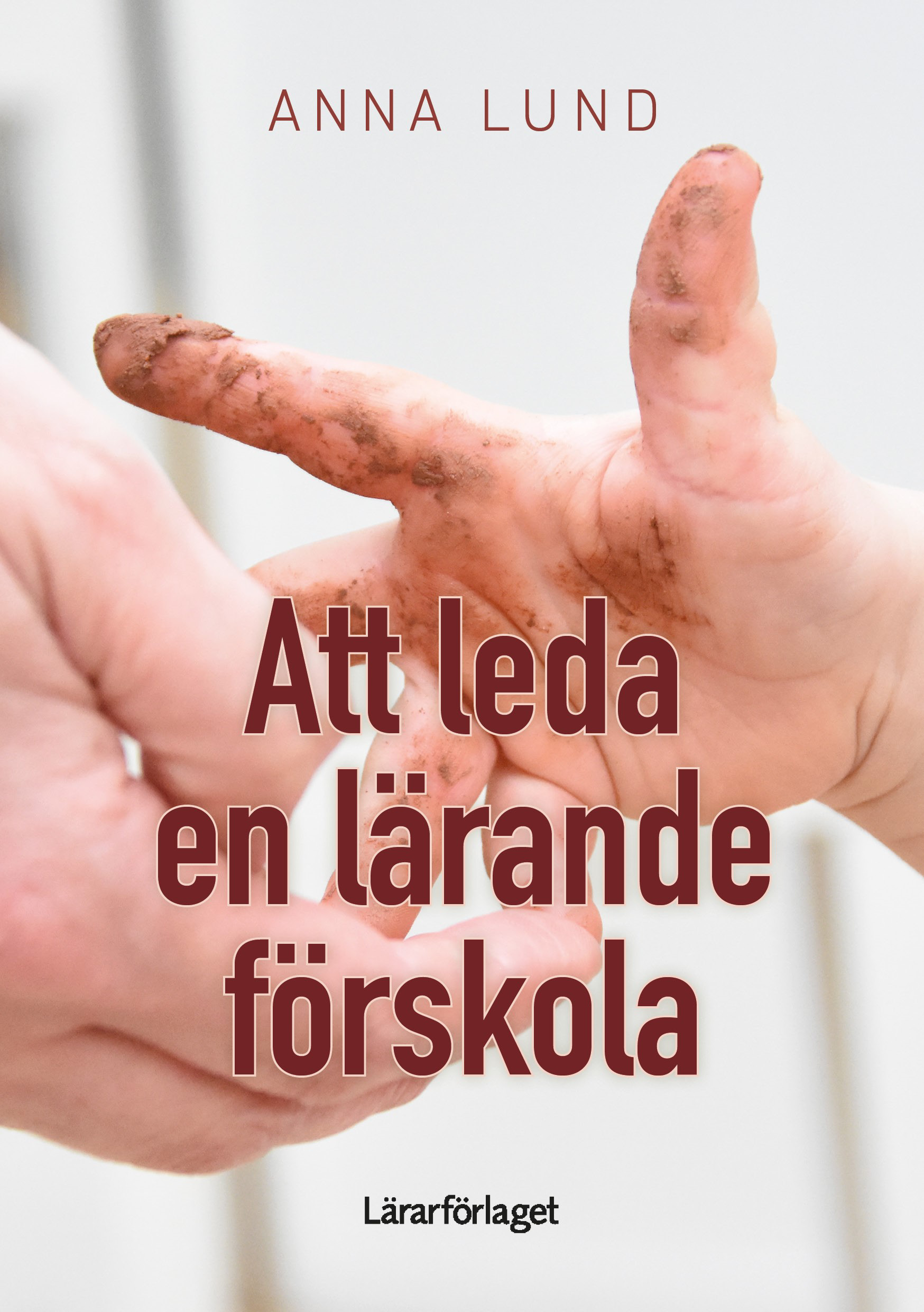 Omslag: Att leda en lärande förskola