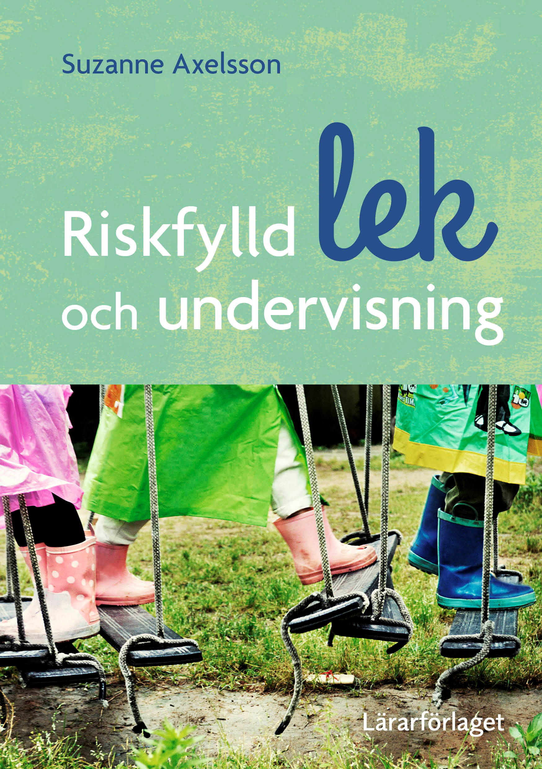 Omslag: Riskfylld lek och undervisning