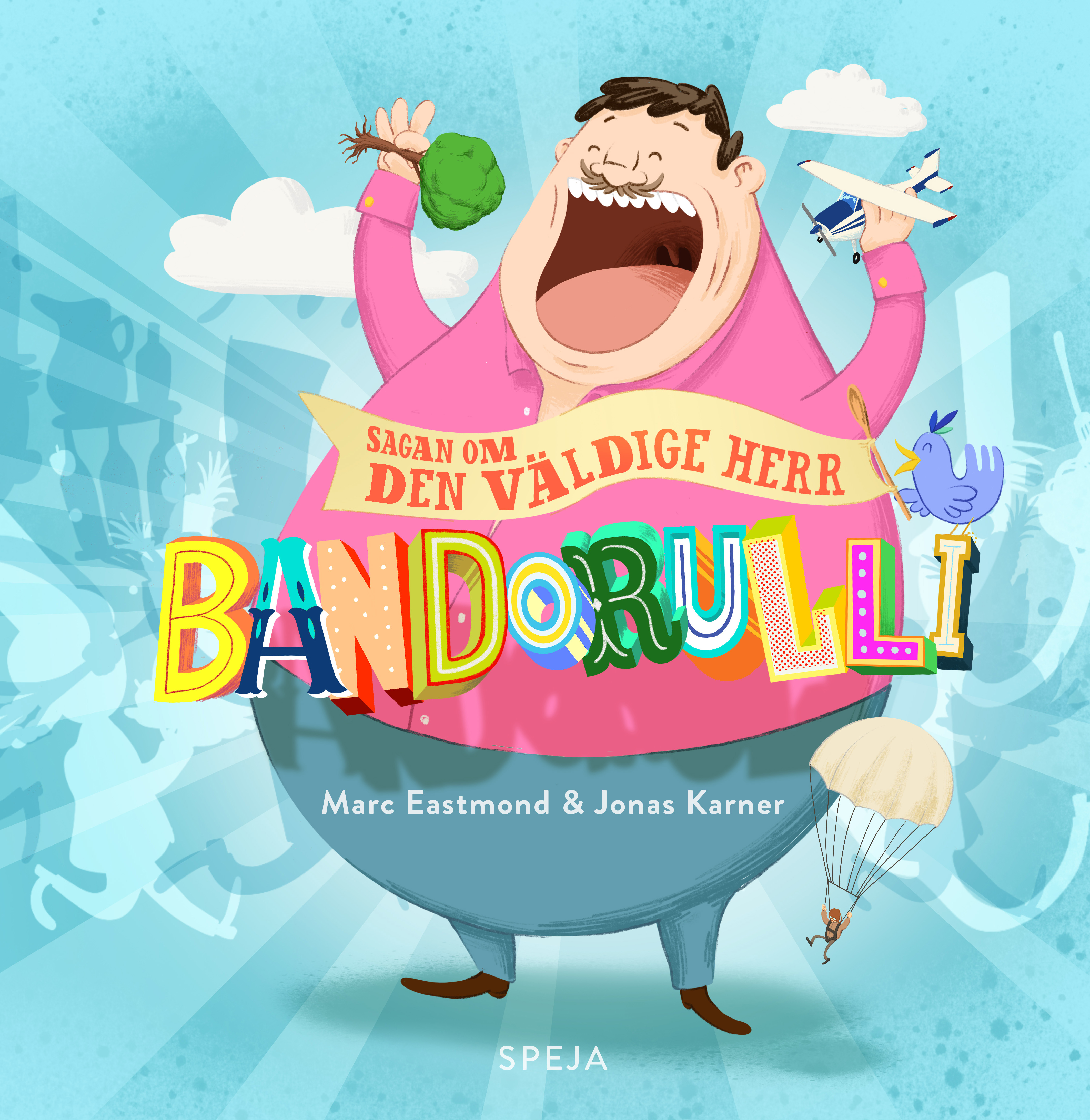 Omslag: Sagan om den väldige Herr Bandorulli