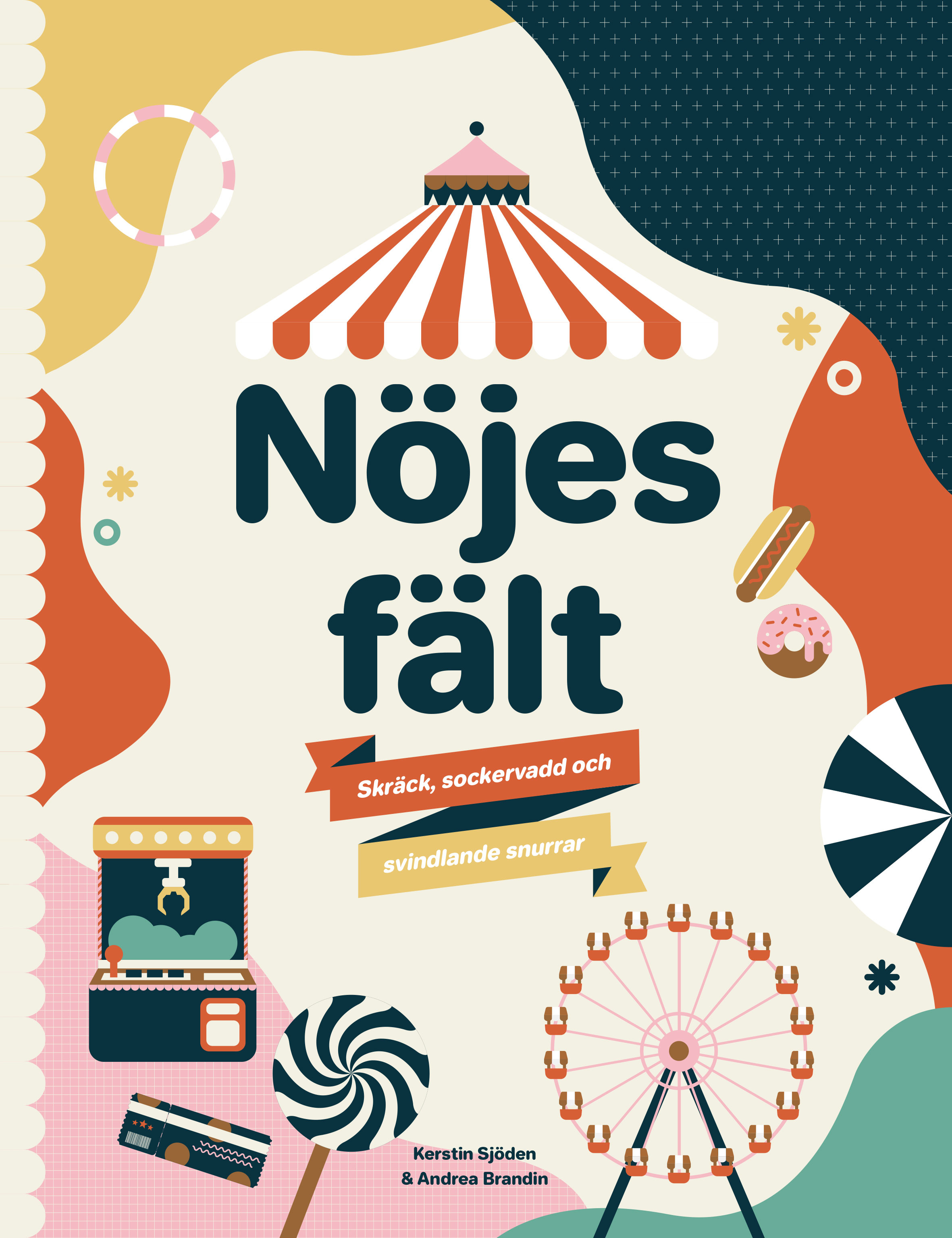 Omslag: Nöjesfält : skräck, sockervadd och svindlande snurrar