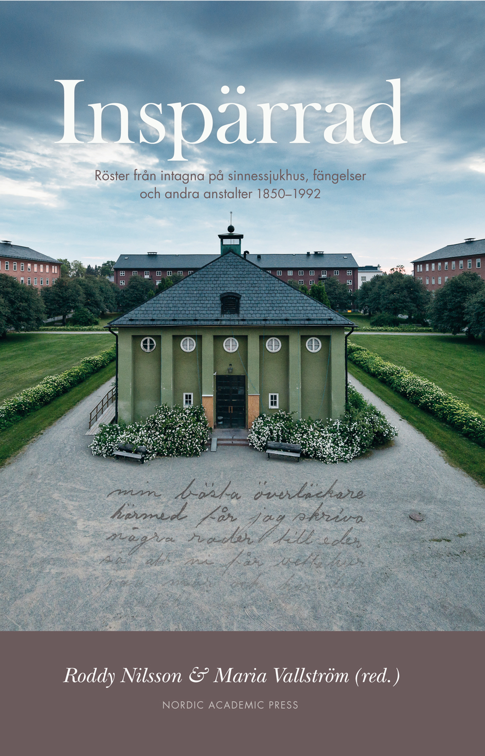 Omslag: Inspärrad : röster från intagna på sinnessjukhus, fängelser och andra anstalter