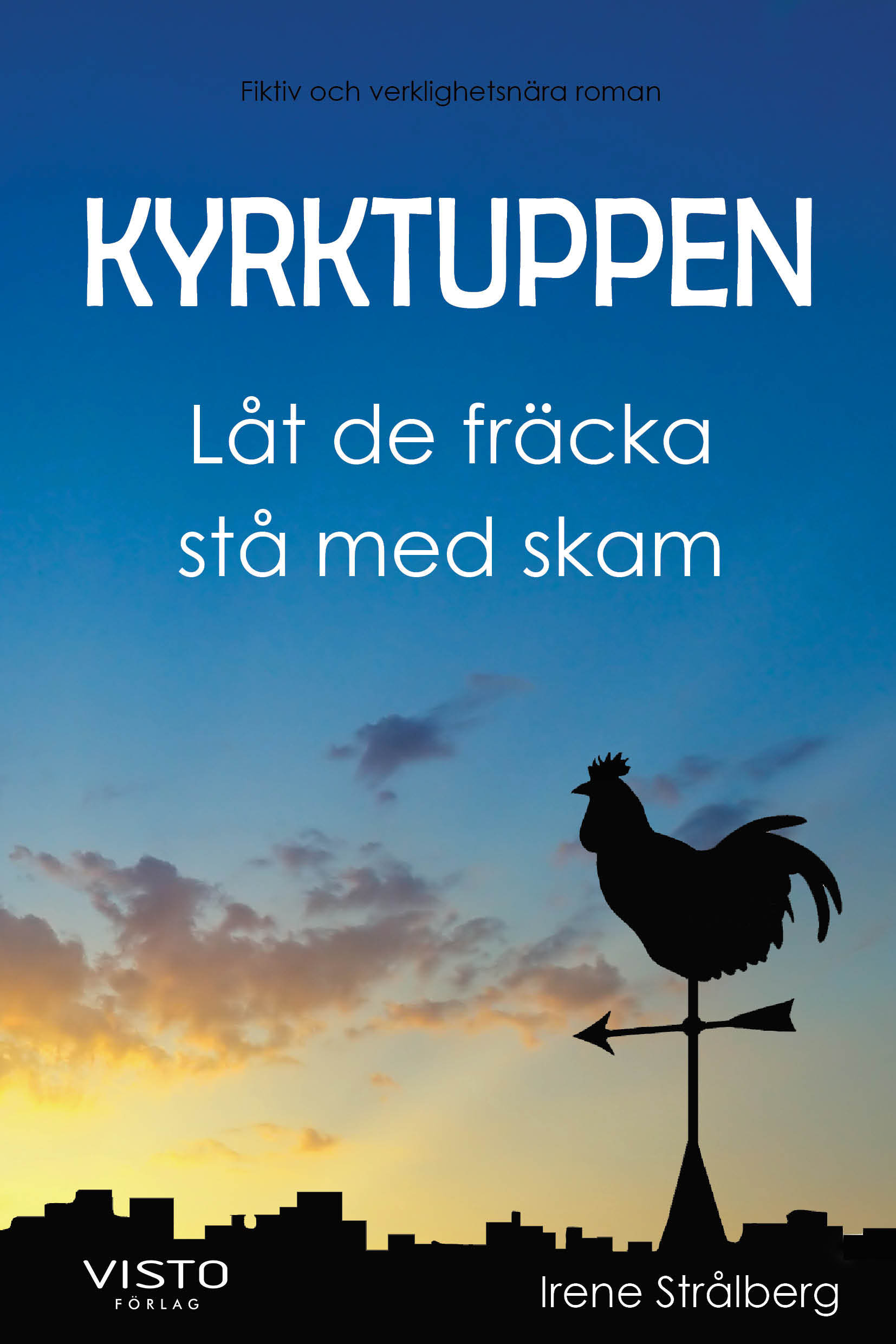Omslag: Kyrktuppen Låt de fräcka stå med skam