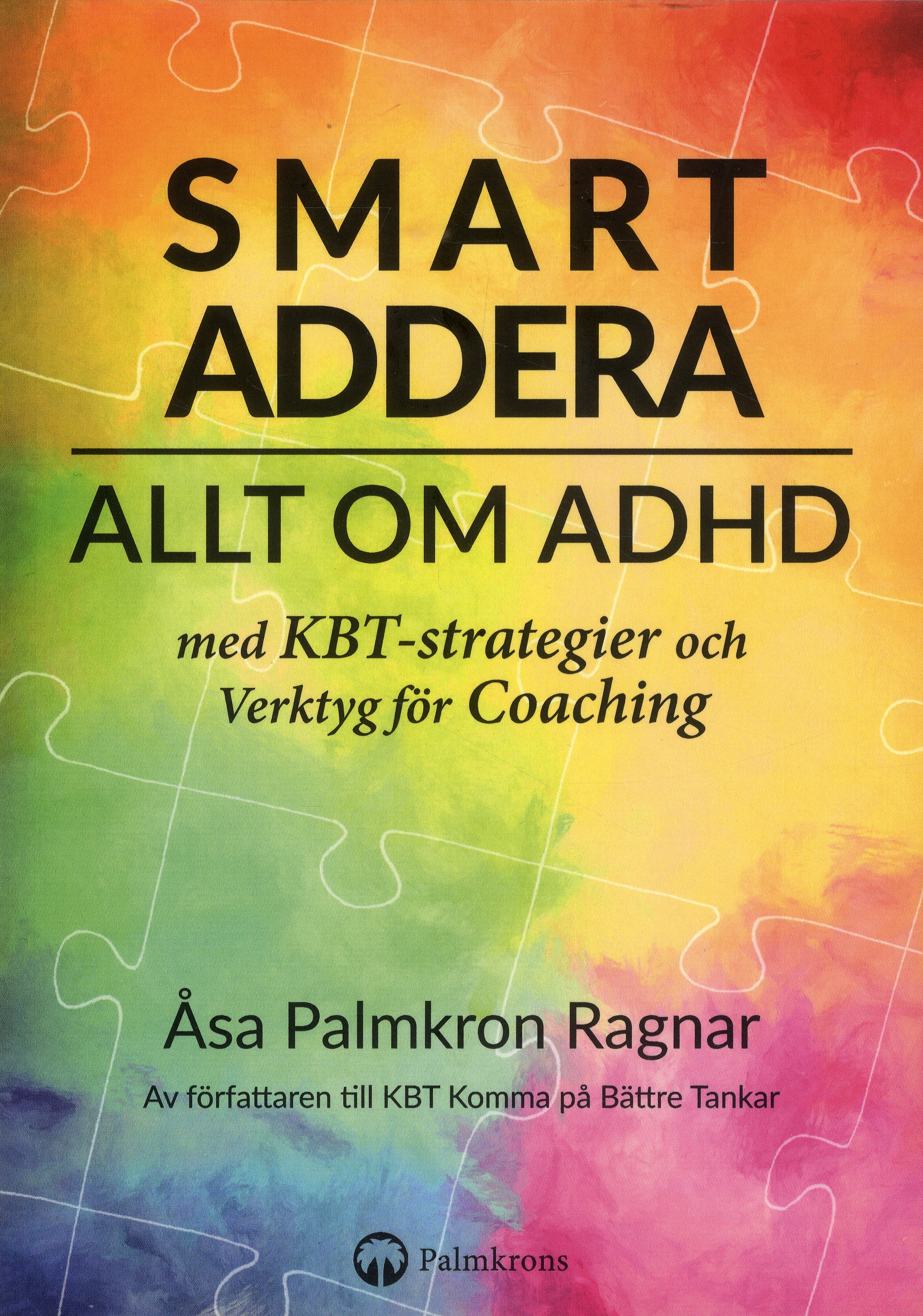 Omslag: Smart addera : allt om ADHD - med KBT-strategier och verktyg för coaching