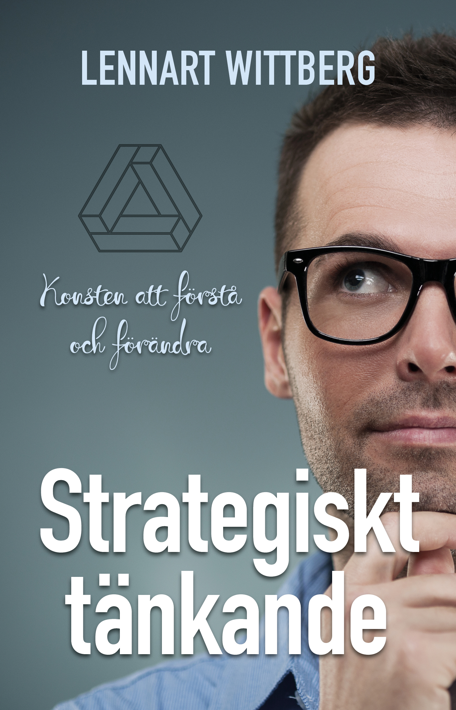 Omslag: Strategiskt tänkande : Konsten att förstå och förändra
