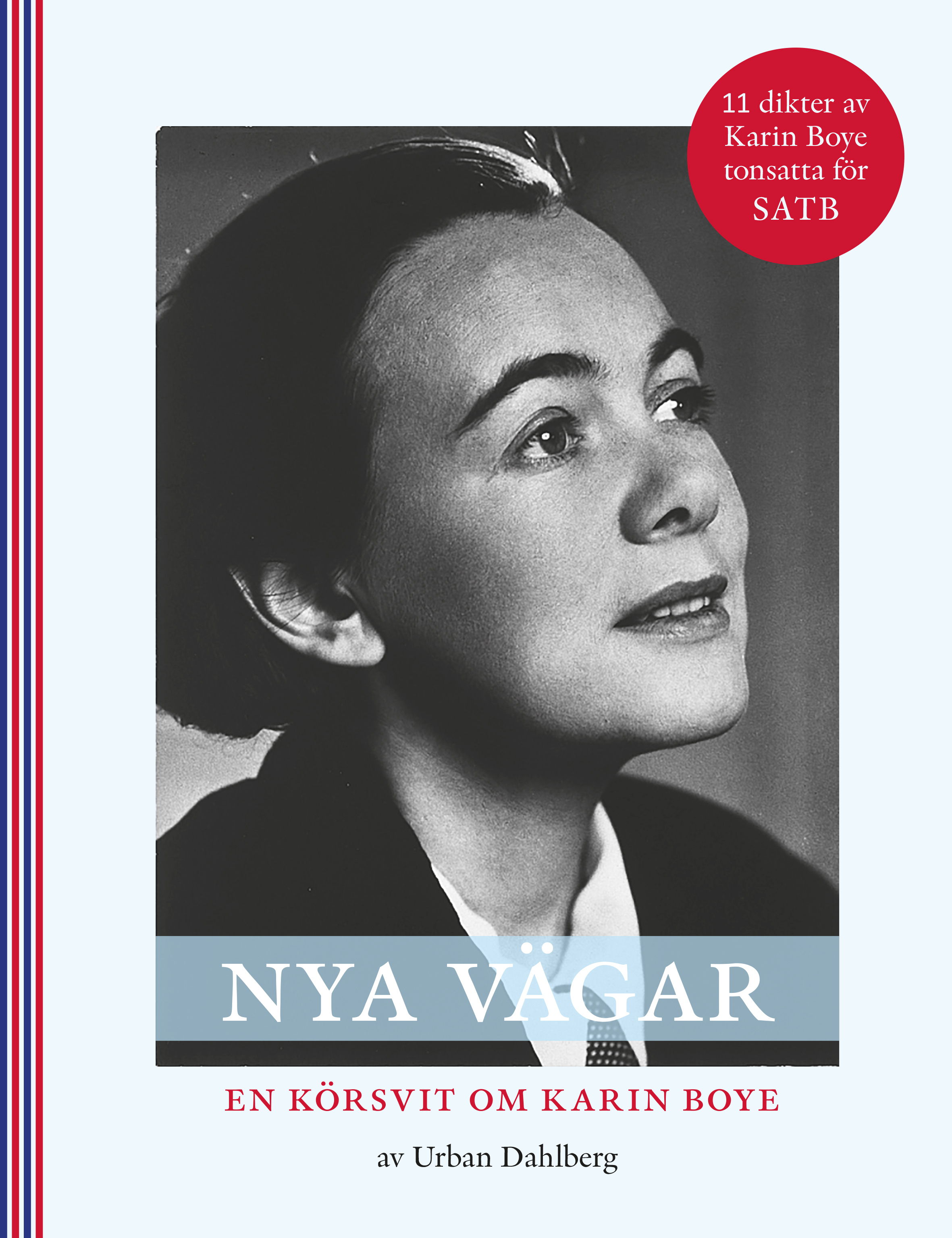 Omslag: Nya Vägar, en körsvit om Karin Boye SATB