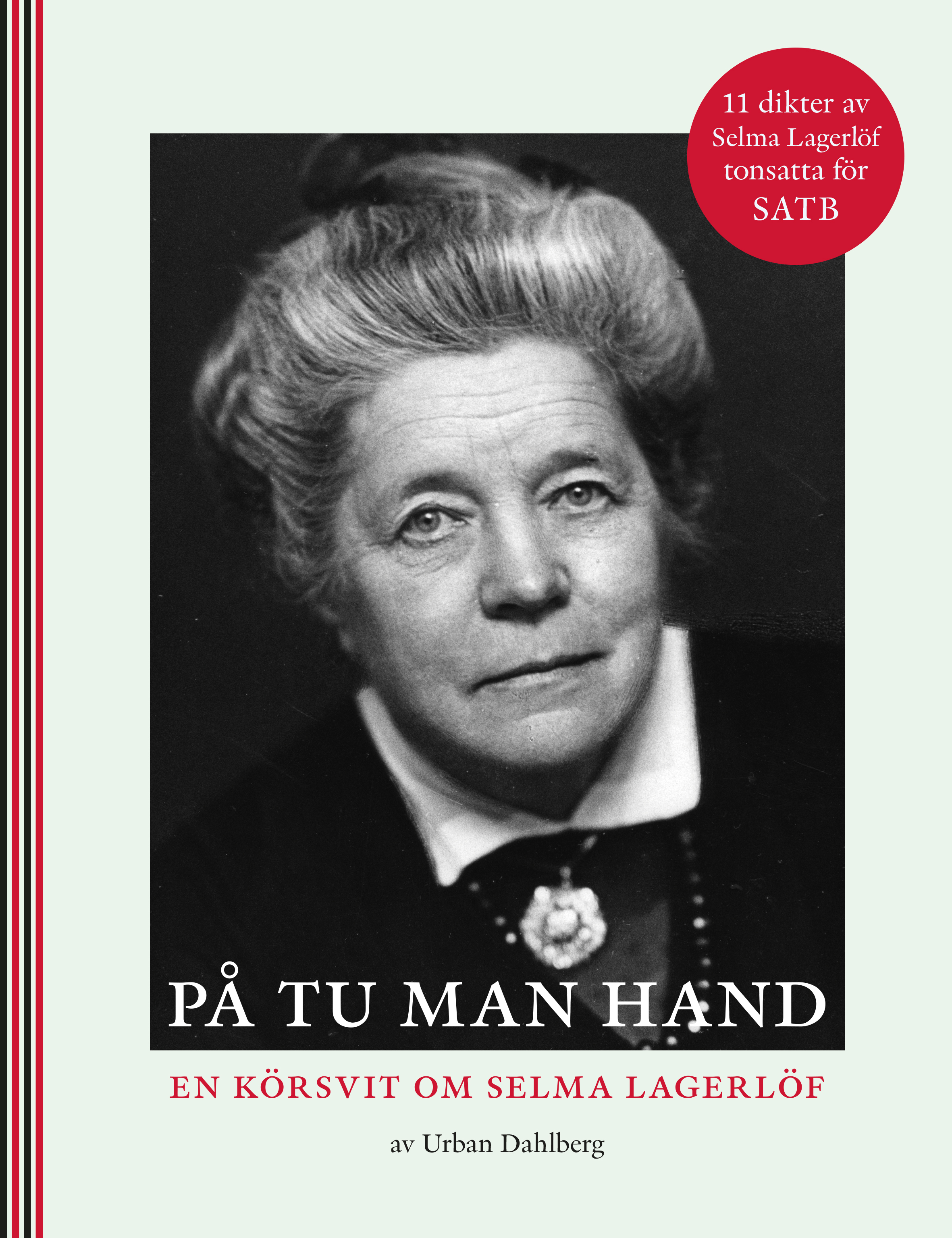 Omslag: På tu man hand : en körsvit om Selma Lagerlöf