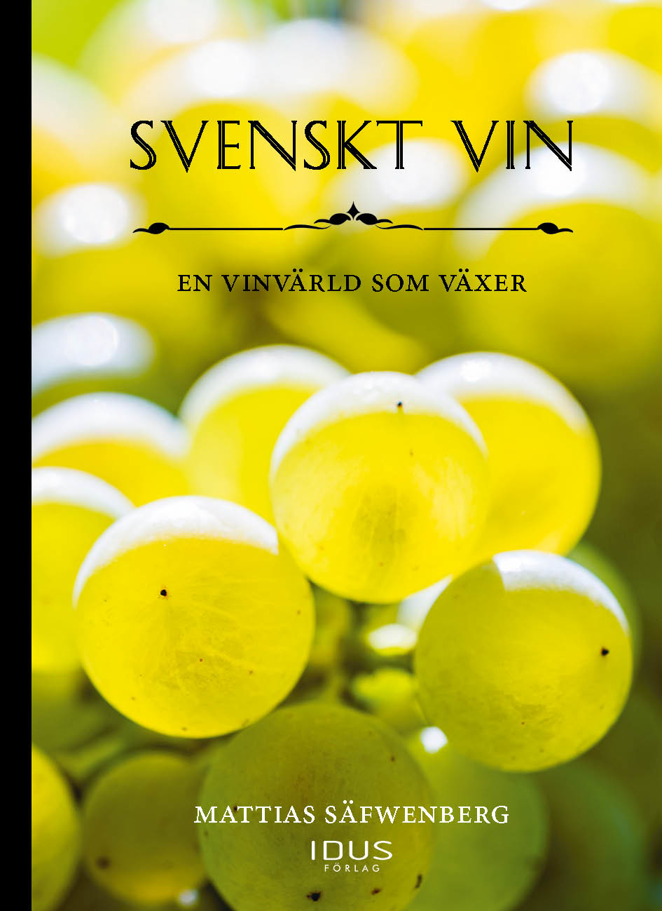 Omslag: Svenskt vin : en vinvärld som växer