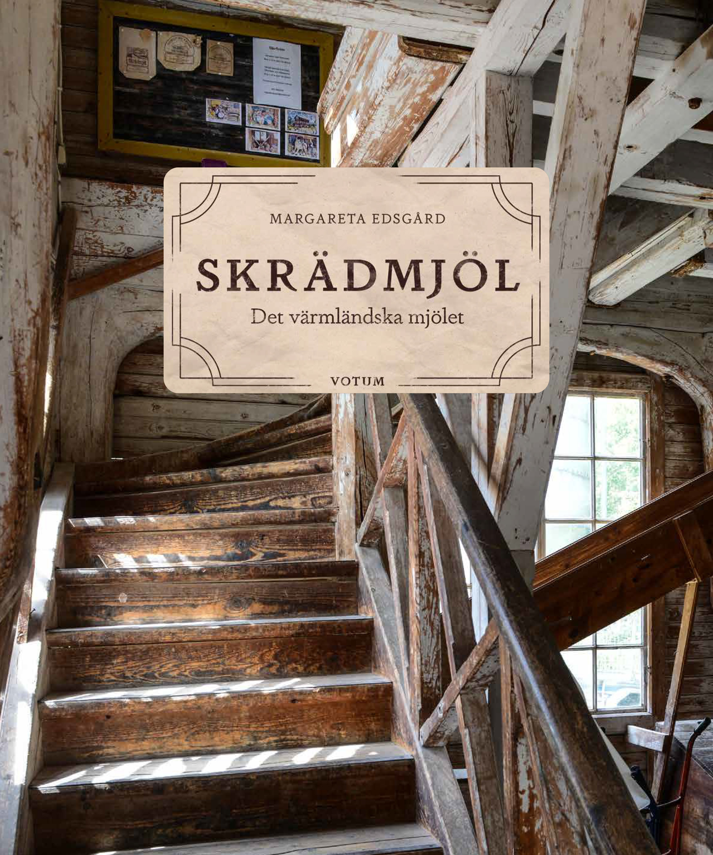 Omslag: Skrädmjöl : det värmländska mjölet