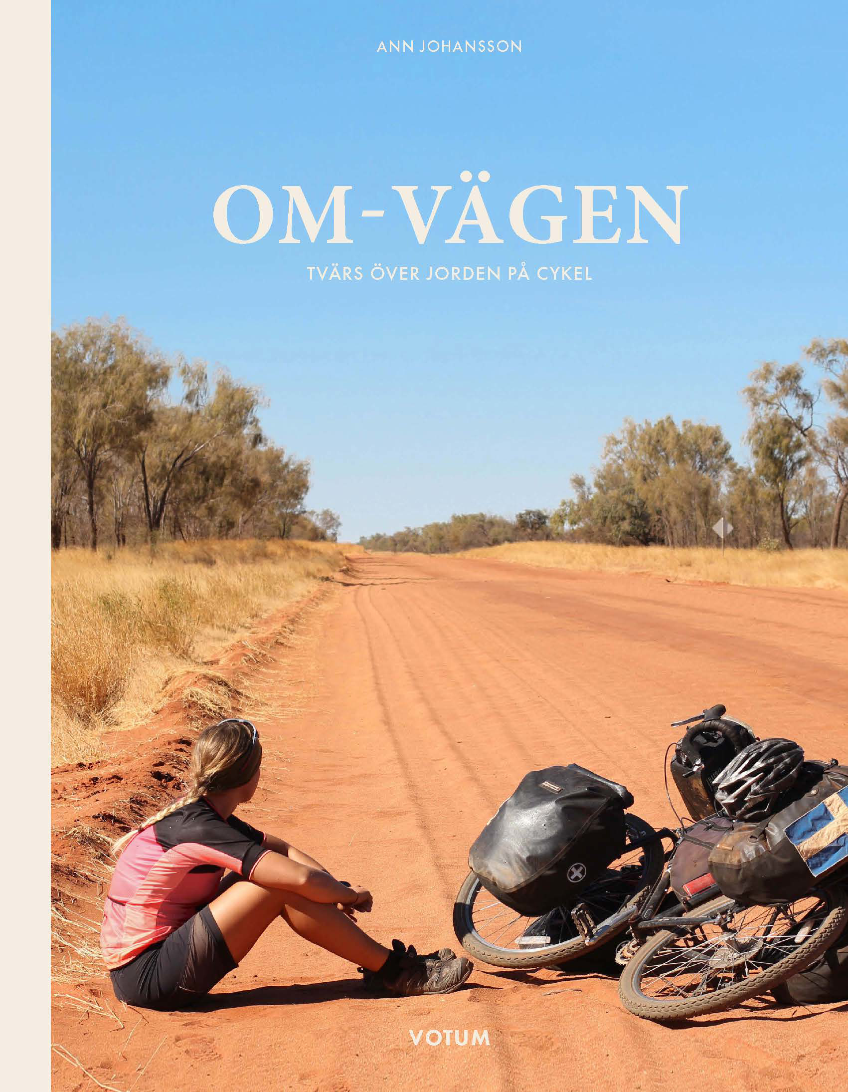 Omslag: Om-vägen : tvärs över jorden på cykel