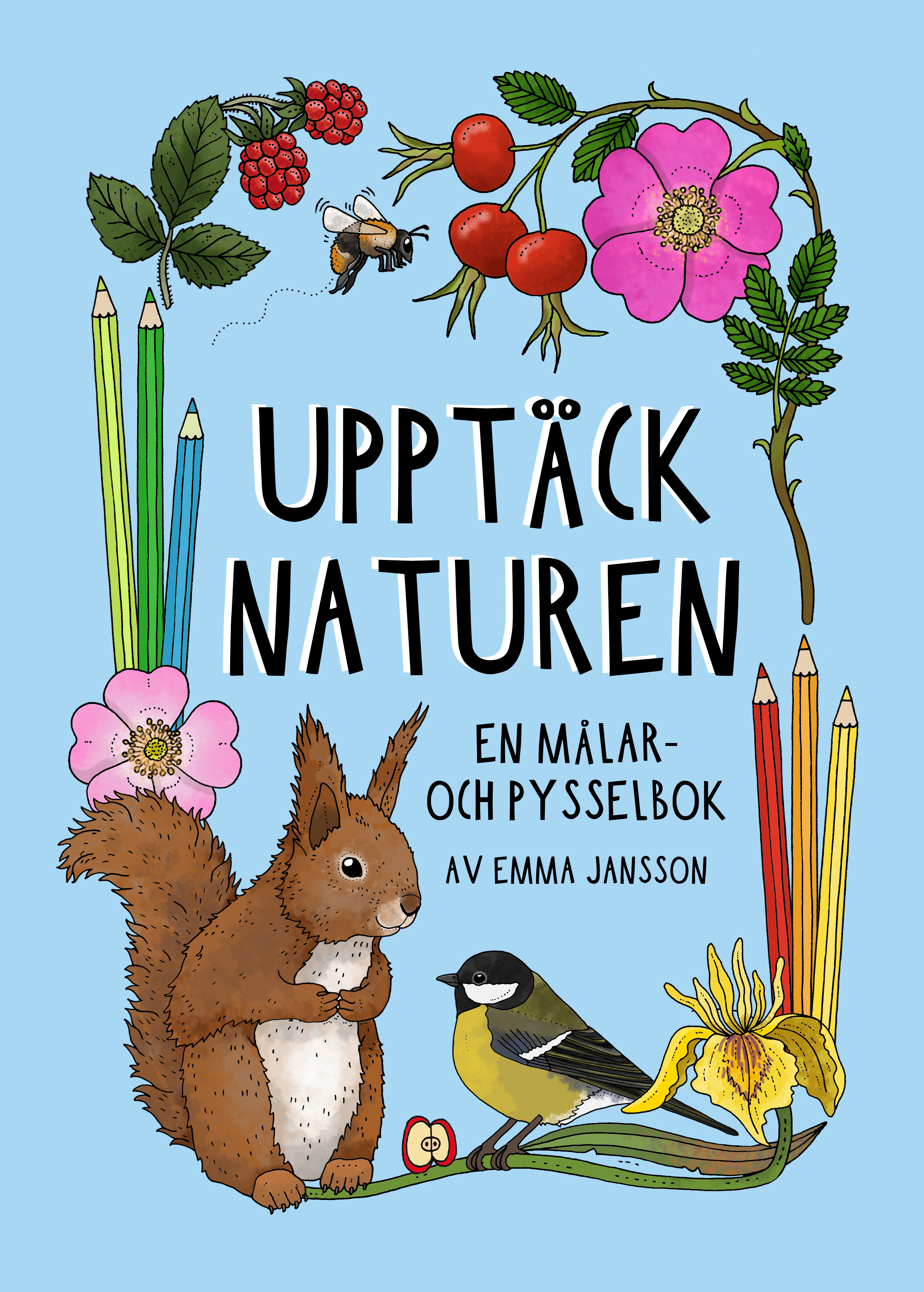 Omslag: Upptäck naturen : en målar- och pysselbok