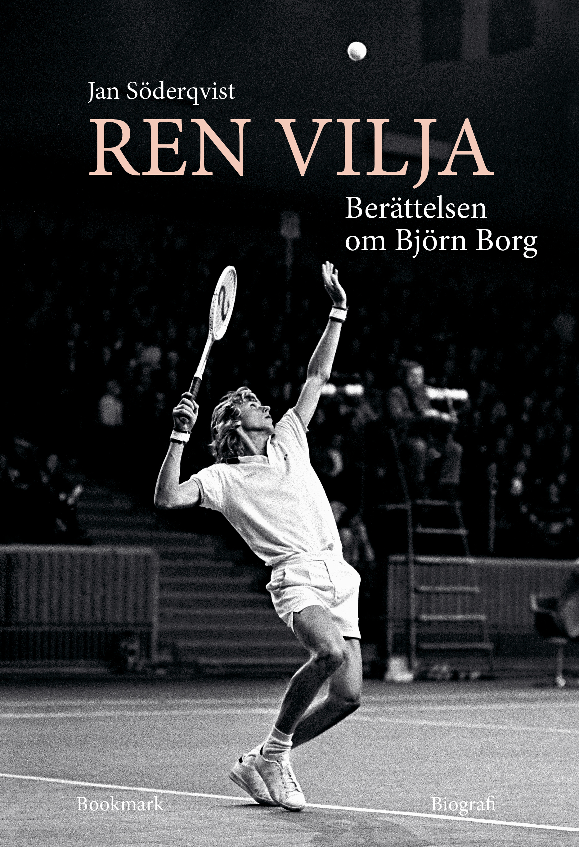 Omslag: Ren vilja : berättelsen om Björn Borg