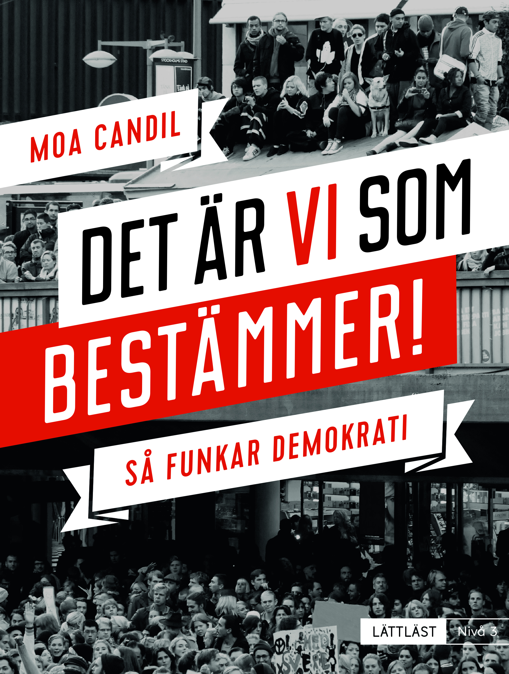 Omslag: Det är vi som bestämmer! : så funkar demokrati (nivå 3)
