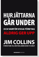 Omslag: Hur jättarna går under : och varför vissa företag aldrig ger upp