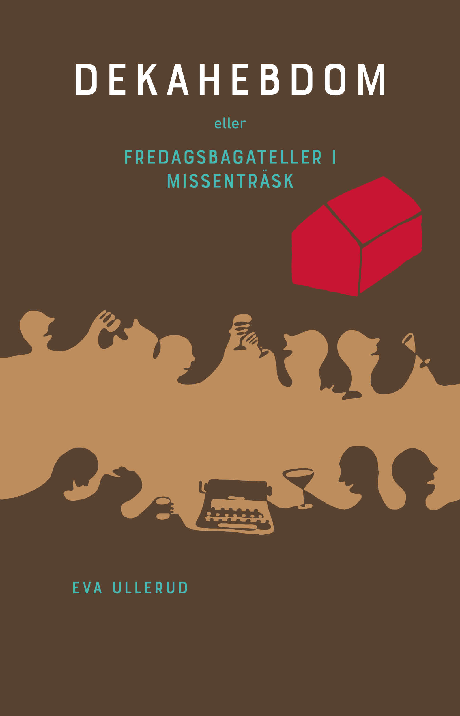 Omslag: Dekahebdom : eller fredagsbagateller i missenträsk