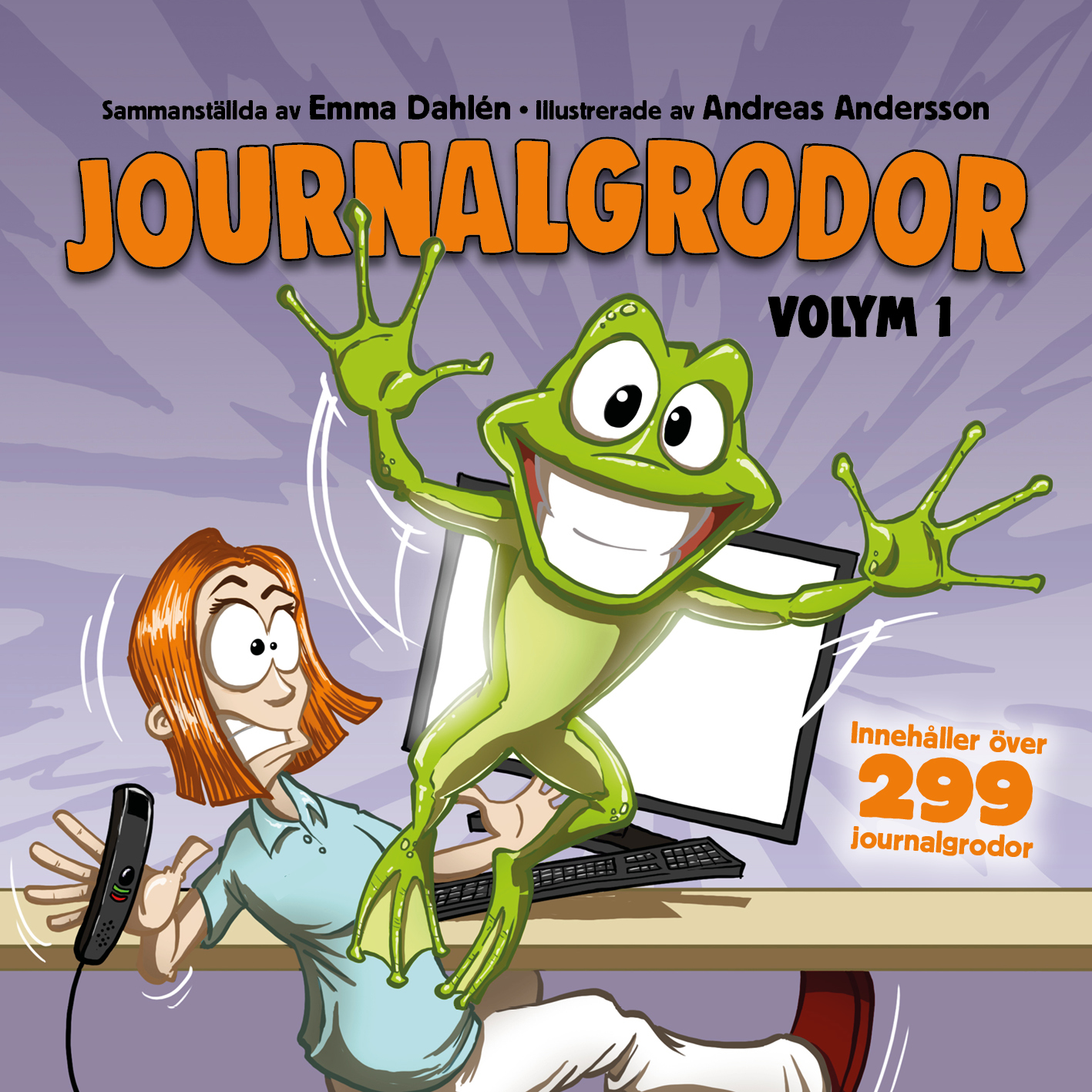 Omslag: Journalgrodor : Volym 1